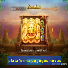 plataforma de jogos novas