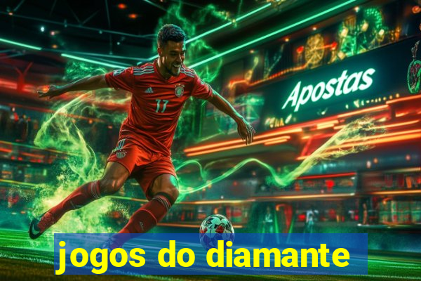 jogos do diamante