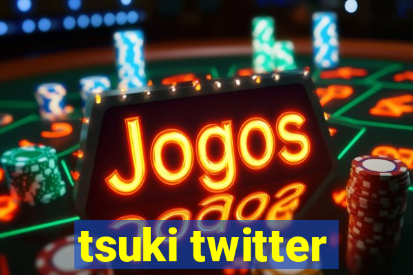tsuki twitter