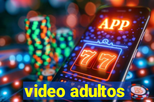 video adultos