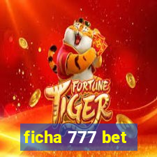 ficha 777 bet