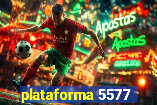 plataforma 5577