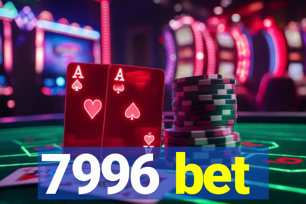 7996 bet