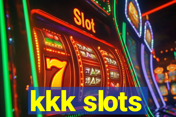 kkk slots