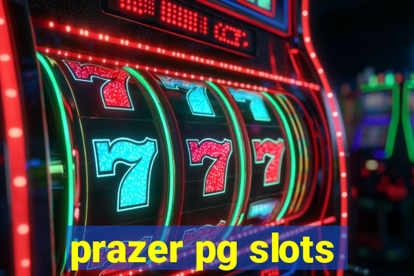 prazer pg slots