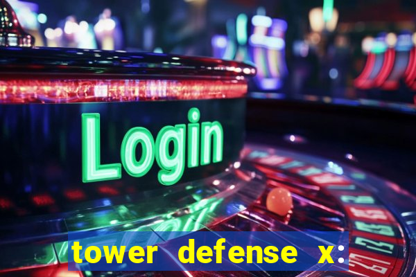 tower defense x: beta codes