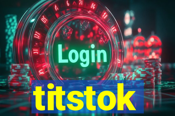titstok