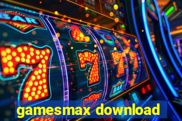 gamesmax download
