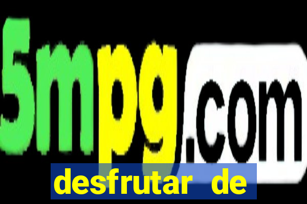 desfrutar de dinheiro atualizado