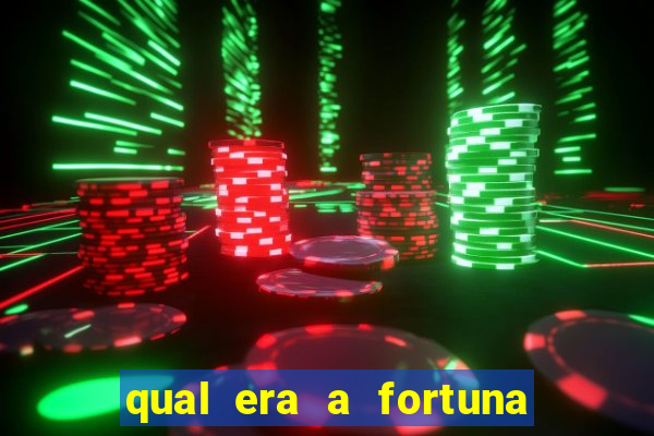 qual era a fortuna do beto carrero