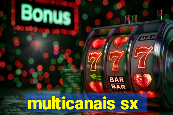 multicanais sx