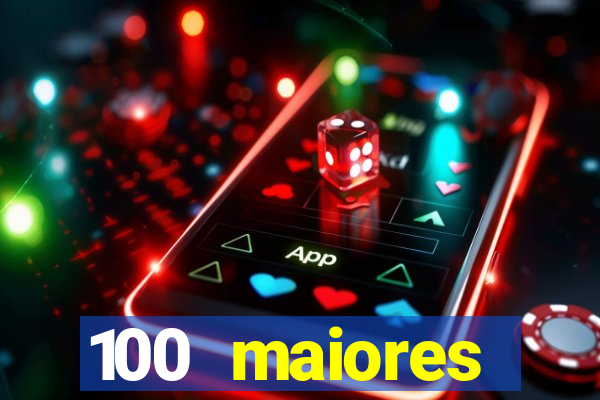 100 maiores empresas da bahia