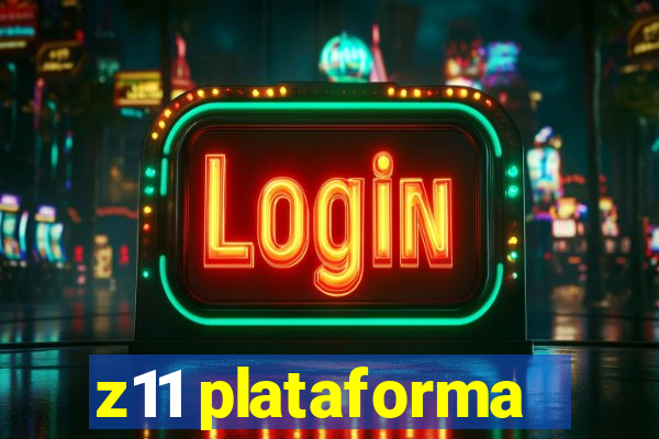 z11 plataforma