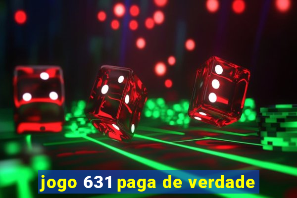 jogo 631 paga de verdade