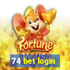 74 bet login