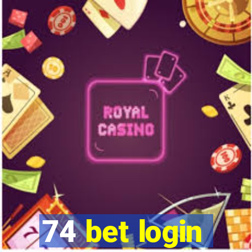 74 bet login