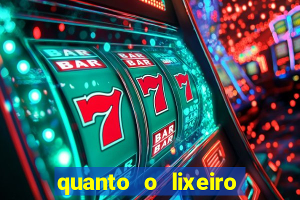 quanto o lixeiro ganha por ano