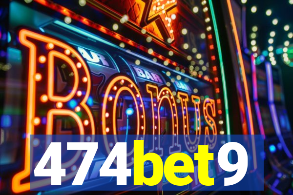 474bet9