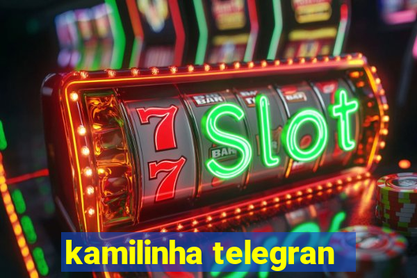 kamilinha telegran