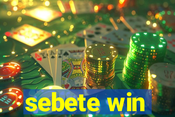 sebete win