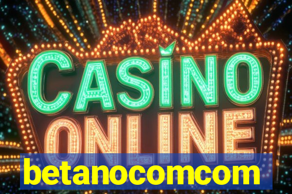 betanocomcom