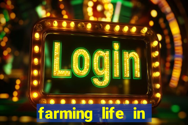 farming life in another world dublado