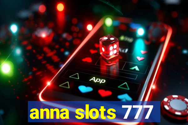 anna slots 777