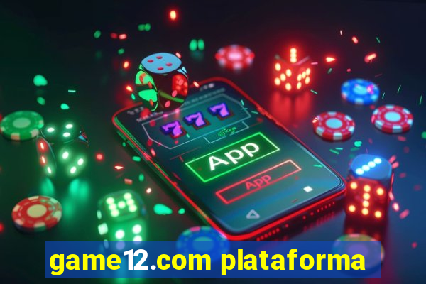 game12.com plataforma