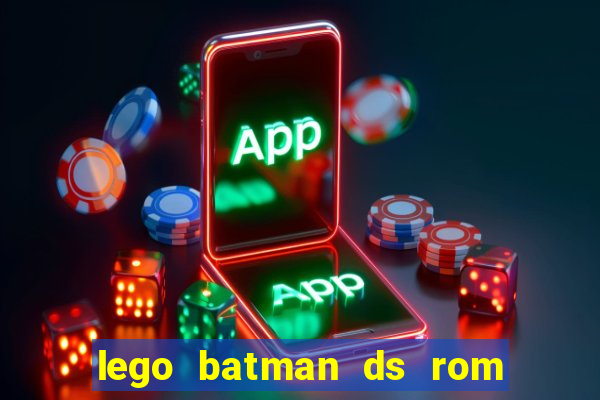 lego batman ds rom pt br
