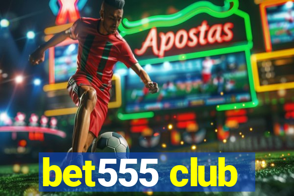 bet555 club