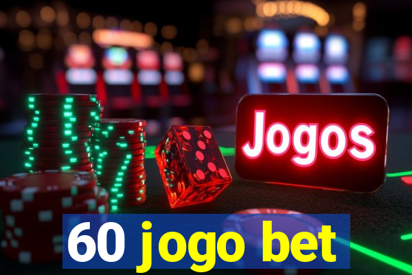 60 jogo bet