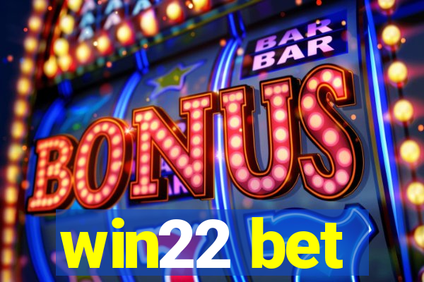 win22 bet