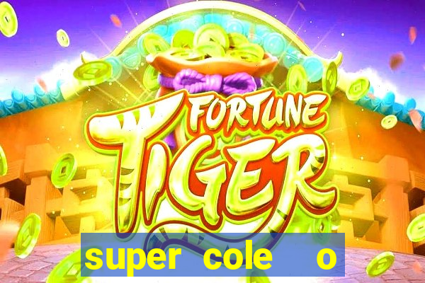 super cole  o 7784 jogos download