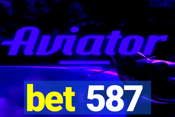 bet 587