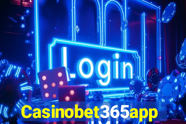 Casinobet365app