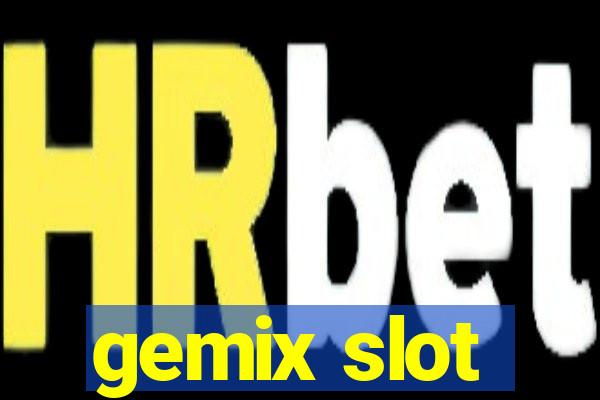 gemix slot