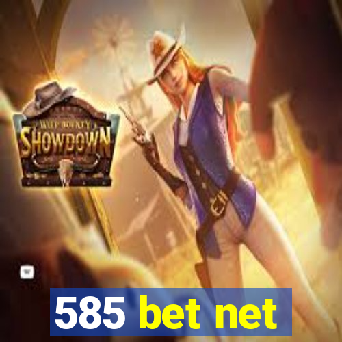 585 bet net