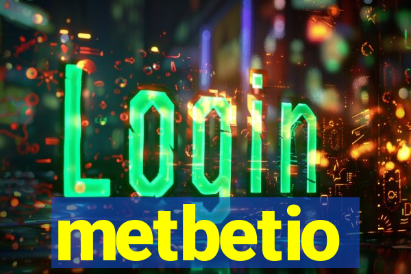 metbetio