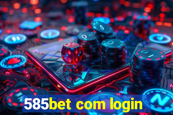 585bet com login