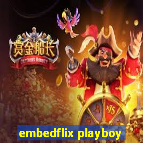 embedflix playboy