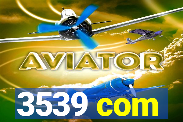 3539 com