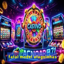 fatal model alagoinhas