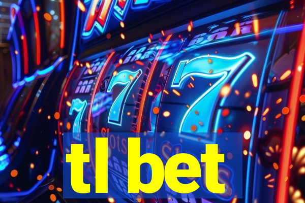 tl bet