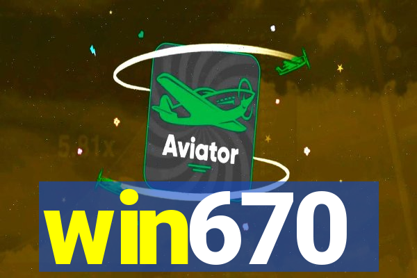 win670