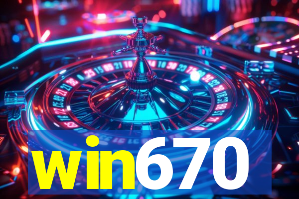 win670