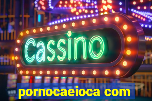 pornocaeioca com