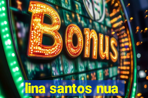 lina santos nua