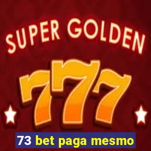 73 bet paga mesmo