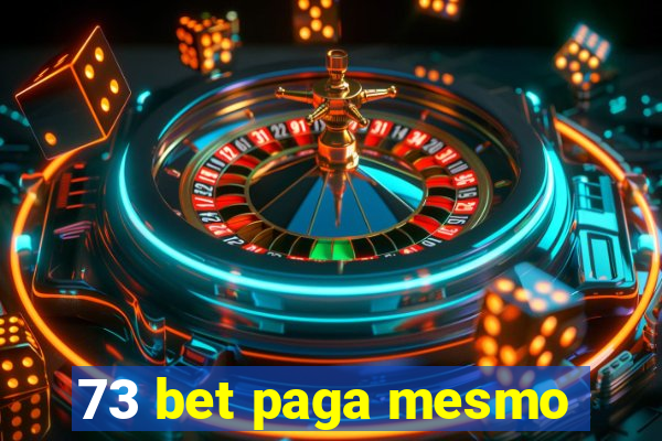 73 bet paga mesmo