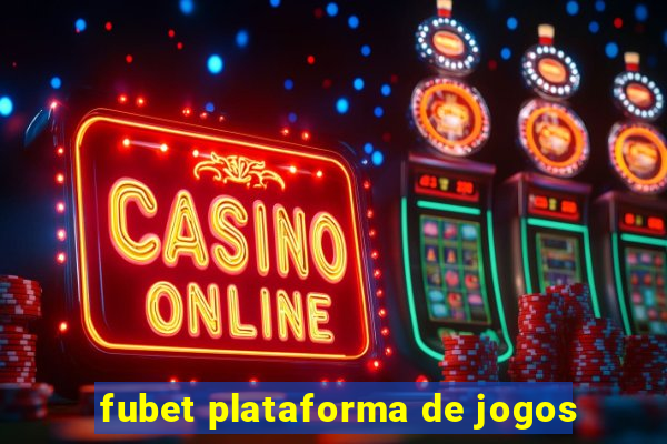 fubet plataforma de jogos